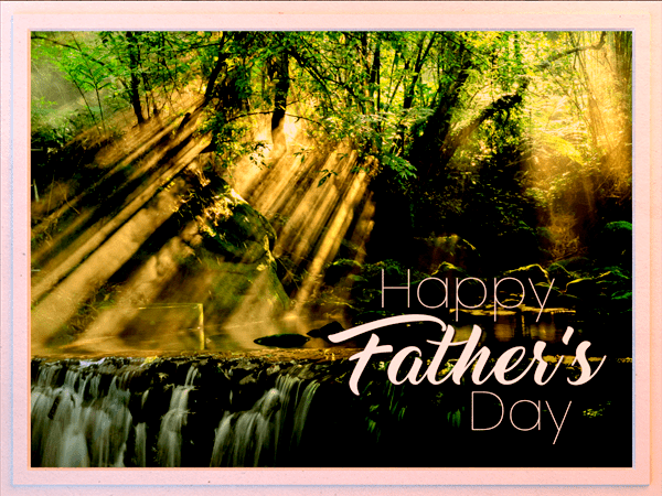 fathers day ecard with photo of light streaming through forest