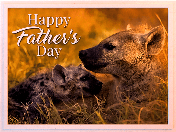 fathers day ecard with photo of hyena adult and pup