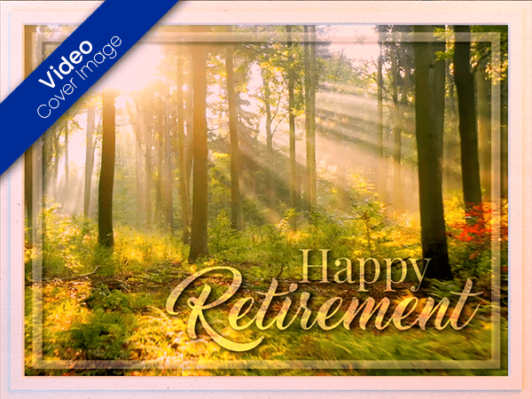 retirement ecard with video of light streaming through forest